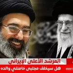 مجتبى خامنئي هل يخلف والده المرشد الأعلى علي خامنئي , من هو وما حقيقة وفاة والده